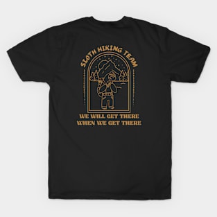 Sloth Hiking Team We Will Get There When We Get There T-Shirt